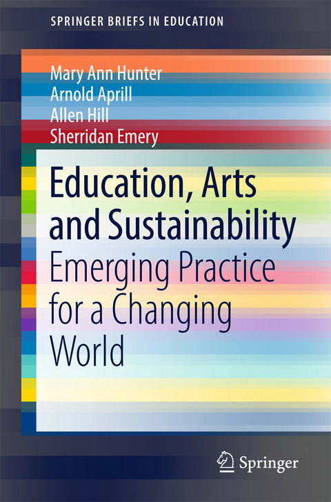 Education, Arts and Sustainability - Mary Ann Hunter, Arnold Aprill, Allen Hill, Sherridan Emery