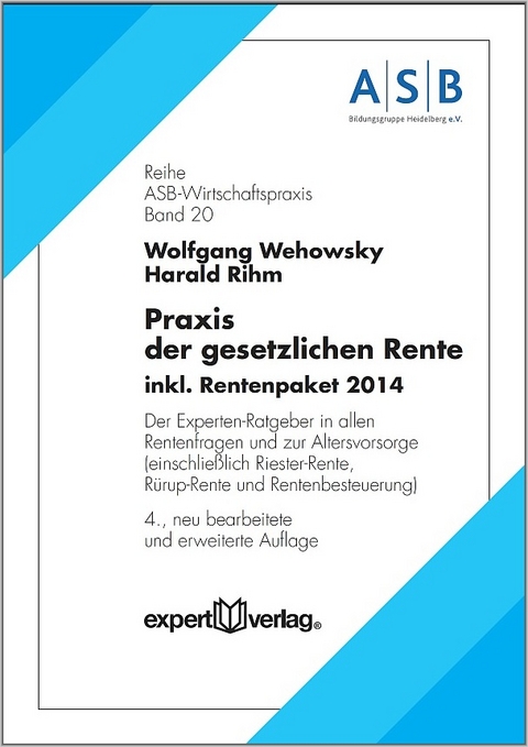 Praxis der gesetzlichen Rente - Wolfgang Wehowsky, Harald Rihm
