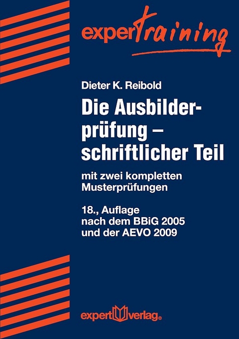 Die Ausbilderpr&uuml;fung &ndash; schriftlicher Teil - Dieter K. Reibold