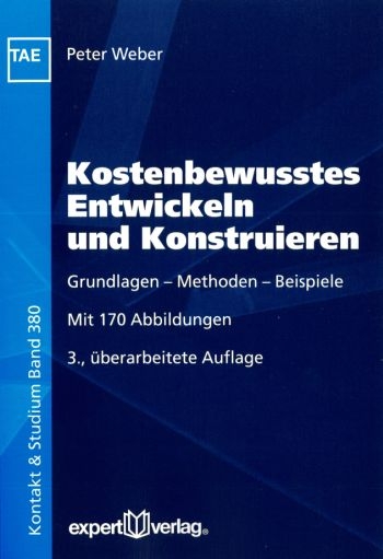 Kostenbewusstes Entwickeln und Konstruieren - Peter Weber