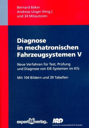 Diagnose in mechatronischen Fahrzeugsystemen, V: - Bernard B&auml;ker, Andreas Unger
