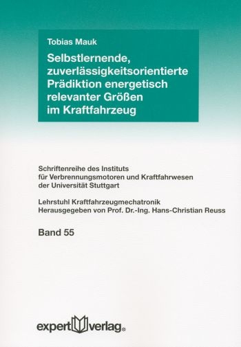 Selbstlernende, zuverl&auml;ssigkeitsorientierte Pr&auml;diktion energetisch relevanter Gr&ouml;&szlig;en im Kraftfahrzeug - Tobias Mauk