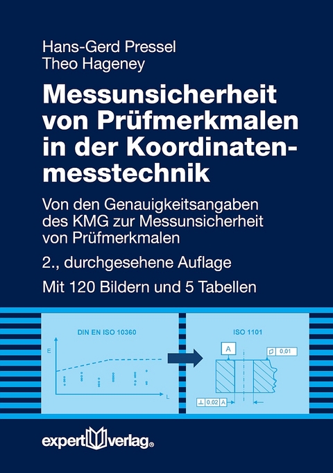 Messunsicherheit von Pr&uuml;fmerkmalen in der Koordinatenmesstechnik - Hans G. Pressel, Theo Hageney