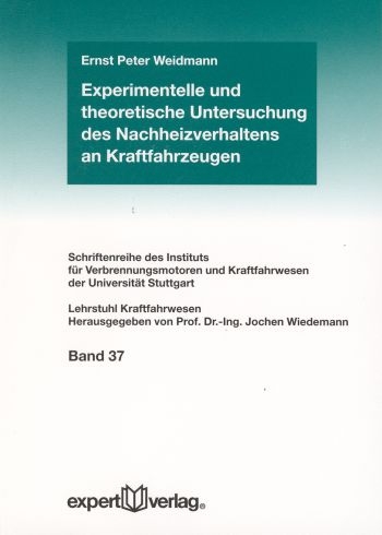 Experimentelle und theoretische Untersuchung des Nachheizverhaltens an Kraftfahrzeugen - Ernst P. Weidmann