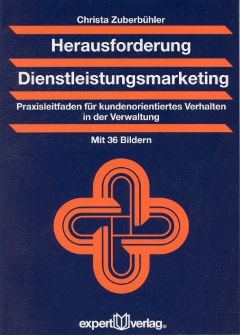 Herausforderung Dienstleistungsmarketing - Christa Zuberb&uuml;hler