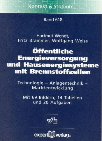 &Ouml;ffentliche Energieversorgung und Hausenergiesysteme mit Brennstoffzellen - Hartmut Wendt, Fritz Brammer, Wolfgang Weise