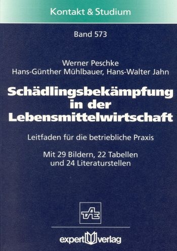 Sch&auml;dlingsbek&auml;mpfung in der Lebensmittelwirtschaft - Werner Peschke, Hans G. M&uuml;hlbauer, Hans W. Jahn