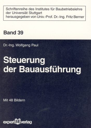 Steuerung der Bauausf&uuml;hrung - Wolfgang Paul