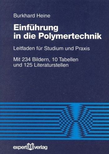 Einf&uuml;hrung in die Polymertechnik - Burkhard Heine