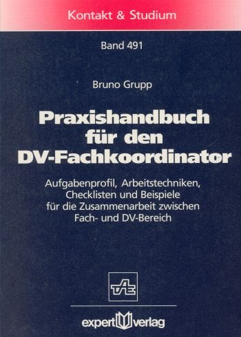 Praxishandbuch f&uuml;r den DV-Fachkoordinator - Bruno Grupp