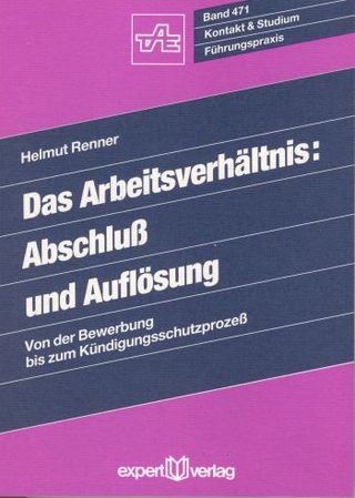 Das Arbeitsverhältnis – Abschluss und Auflösung