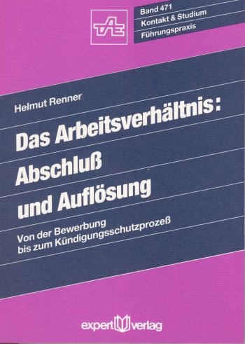 Das Arbeitsverh&auml;ltnis &ndash; Abschluss und Aufl&ouml;sung - Helmut Renner