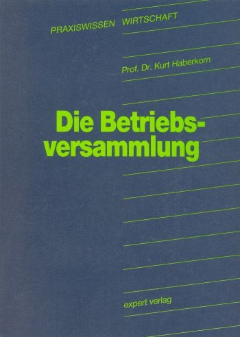 Die Betriebsversammlung - Kurt Haberkorn