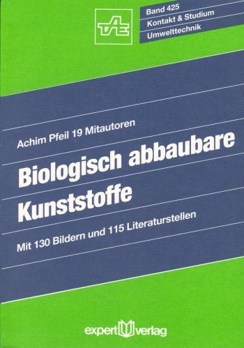 Biologisch abbaubare Kunststoffe - Achim Pfeil