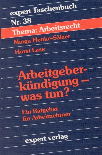 Arbeitgeberk&uuml;ndigung &ndash; was tun? - Marga Henke-S&auml;lzer, Horst Lase