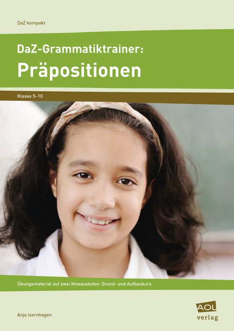 DaZ-Grammatiktrainer: Pr&auml;positionen - Anja Isernhagen