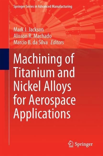 Machining of Titanium and Nickel Alloys for Aerospace Applications - 