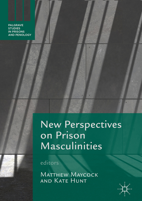 New Perspectives on Prison Masculinities - 