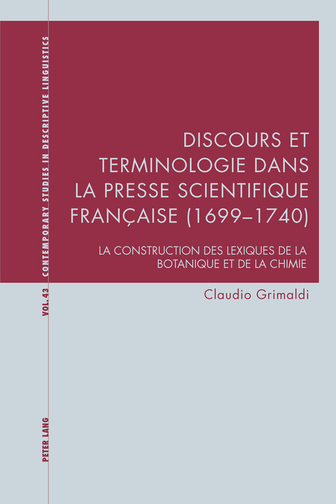 Discours Et Terminologie Dans La Presse Scientifique Fran&ccedil;aise (1699-1740) - Claudio Grimaldi