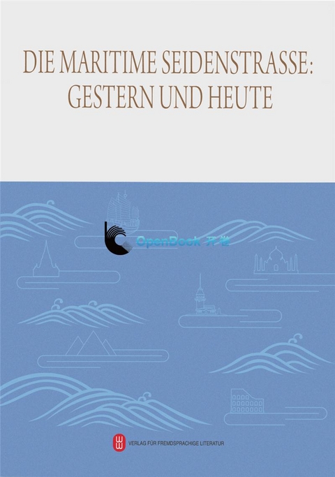 Die maritime Seidenstra&szlig;e: gestern und heute