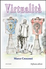 Virtualit&agrave; - Marco Crescenzi