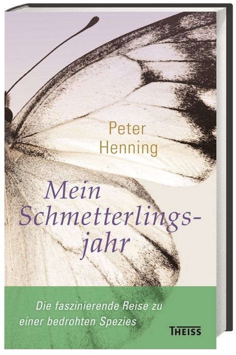 Mein Schmetterlingsjahr - Peter Henning