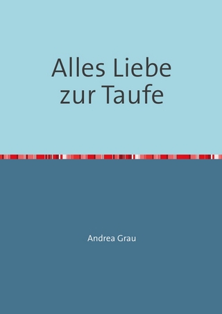 Alles Liebe zur Taufe