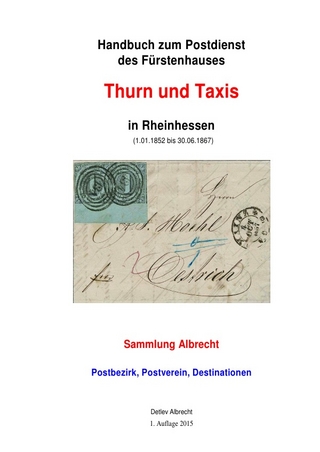Handbuch zum Postdienst des Fürstenhauses Thurn und Taxis in Rheinhessen