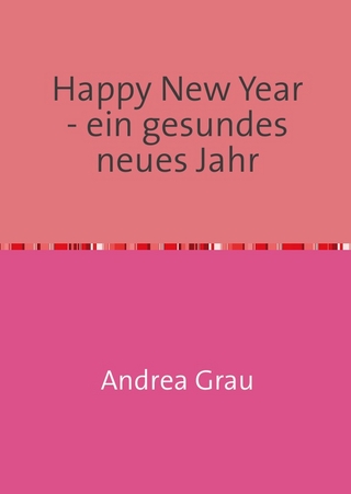 Happy New Year - ein gesundes neues Jahr