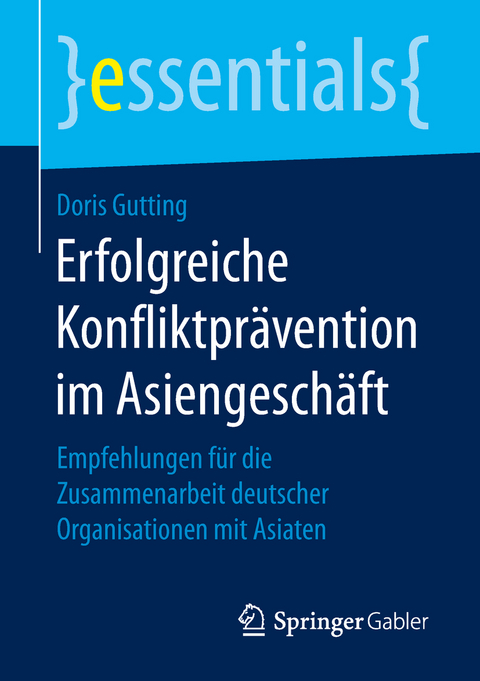 Erfolgreiche Konfliktprävention im Asiengeschäft - Doris Gutting