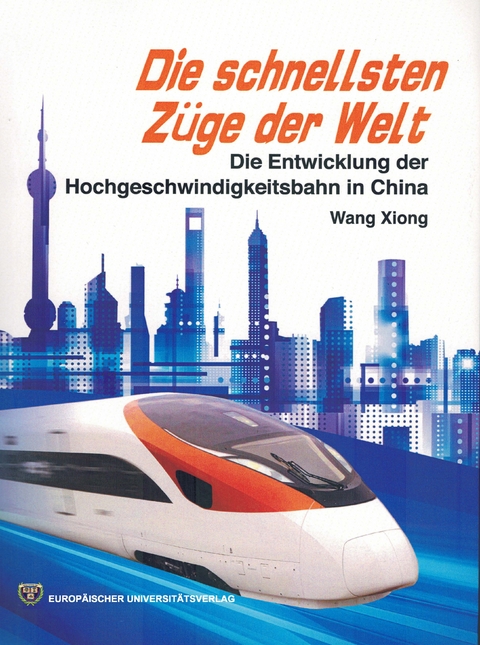 Die schnellsten Z&uuml;ge der Welt - Xiong Wang