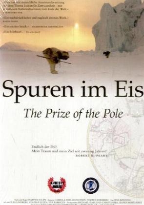 Spuren Im Eis - The Prize of the Pole, 1 DVD, deutsche, englische u. gr&ouml;nl&auml;ndische Fassung