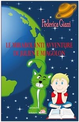 Le mirabolanti avventure di Julien e Miagolon - Federica Giazzi