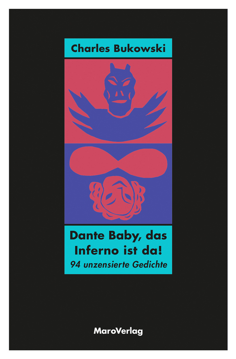 Dante Baby, das Inferno ist da! - Charles Bukowski