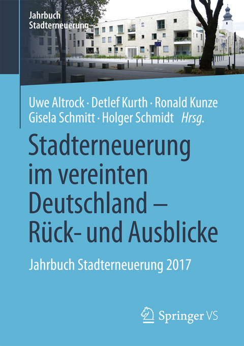 Stadterneuerung im vereinten Deutschland &ndash; R&uuml;ck- und Ausblicke - 