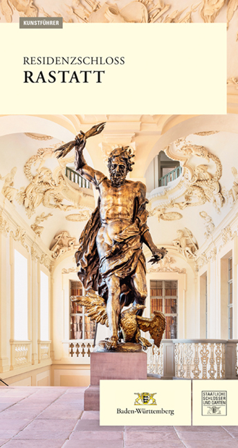 Residenzschloss Rastatt - Sandra Eberle, Ulrike Seeger, Karolin B&ouml;hm