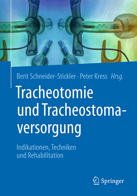 Tracheotomie und Tracheostomaversorgung - 