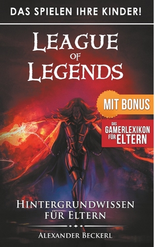 Das Spielen Ihre Kinder! - League of Legends