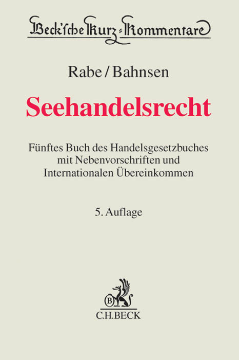 Seehandelsrecht - Dieter Rabe, Kay Uwe Bahnsen