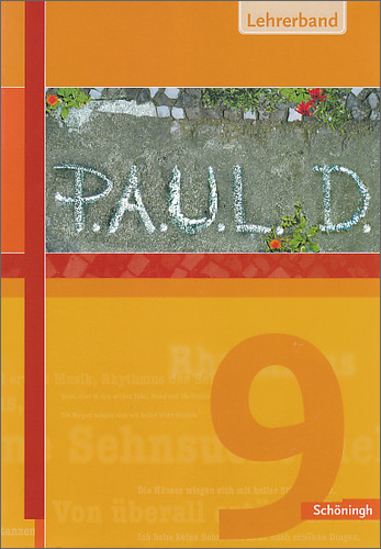 P.A.U.L.D. - Pers&ouml;nliches Arbeits- und Lesebuch Deutsch. F&uuml;r Gymnasien und Gesamtschulen / P.A.U.L.D. - Pers&ouml;nliches Arbeits- und Lesebuch Deutsch. F&uuml;r Gymnasien