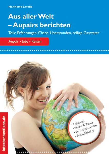 Aus aller Welt - Aupairs berichten - Henriette Lavalle