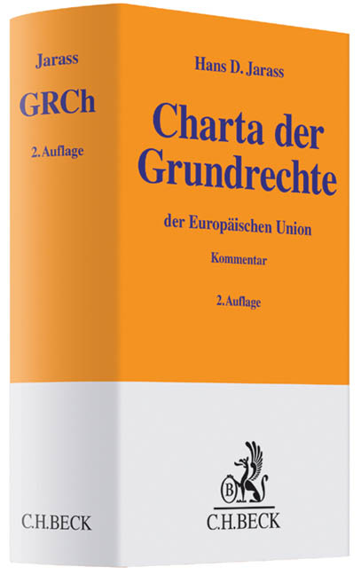 Charta der Grundrechte der Europ&auml;ischen Union - Hans D. Jarass