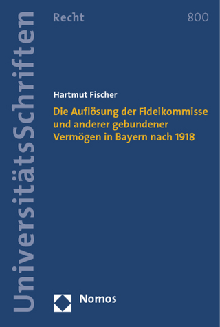 Die Auflösung der Fideikommisse und anderer gebundener Vermögen in Bayern nach 1918