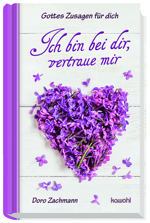 Ich bin bei dir, vertraue mir - Doro Zachmann