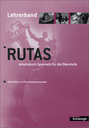 Rutas - Arbeitsbuch Spanisch f&uuml;r die Oberstufe