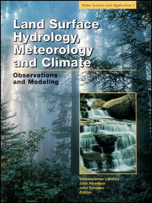 Land Surface Hydrology, Meteorology, and Climate - 