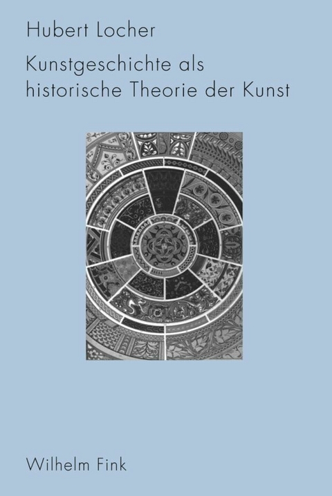 Kunstgeschichte als historische Theorie der Kunst 1750-1950 - Hubert Locher