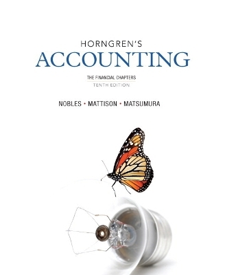 Horngren's Accounting, The Financial Chapters and NEW MyAccountingLab with eText -- Access Card Package - Tracie Miller-Nobles, Brenda Mattison, Ella Mae Matsumura