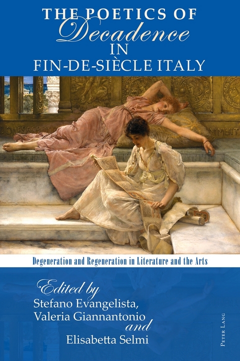 The Poetics of Decadence in Fin-de-Si&egrave;cle Italy - 