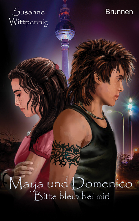 Maya und Domenico: Bitte bleib bei mir! - Susanne Wittpennig